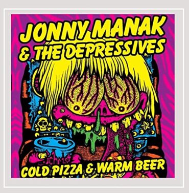 JONNY & THE DEPRESSIVES MANAK – COLD PIZZA AND WARM BEER