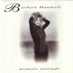 BARBARA MANDRELL – ACOUSTIC ATTITUDE