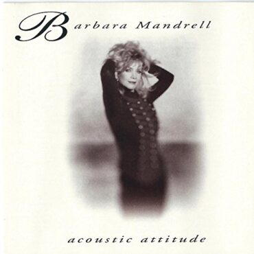 BARBARA MANDRELL – ACOUSTIC ATTITUDE