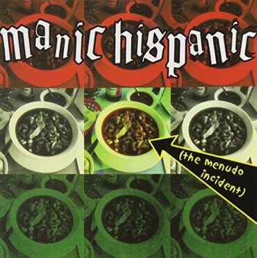 MANIC HISPANIC – THE MENUDO INCIDENT