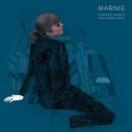 MARNIE – STRANGE WORDS AND WEIRD WARS