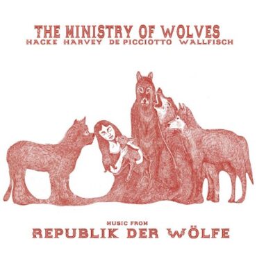 MINISTRY OF WOLVES – MUSIC FROM REPUBLIK DER WOLFE