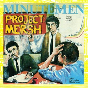 MINUTEMEN – PROJECT: MERSH