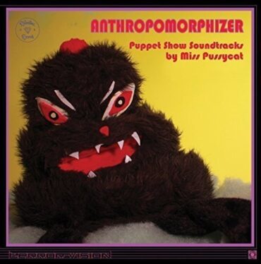 MISS PUSSYCAT – ANTHROPOMORPHIZER