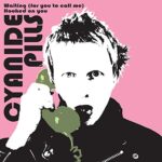 CYANIDE PILLS – WAITING (FOR YOU TO CALL ME)