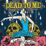 DEAD TO ME – CUBAN BALLERINA