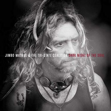 JIMBO & THE TRI-STATE COALITION MATHUS – DARK NIGHT OF THE SOUL