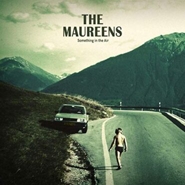 THE MAUREENS – SOMETHING IN THE AIR