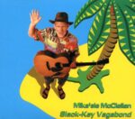 MIKA’ELE MCCLELLAN – SLACK-KEY VAGABOND