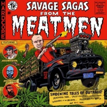 MEATMEN – SAVAGE SAGAS FROM THE MEATMEN