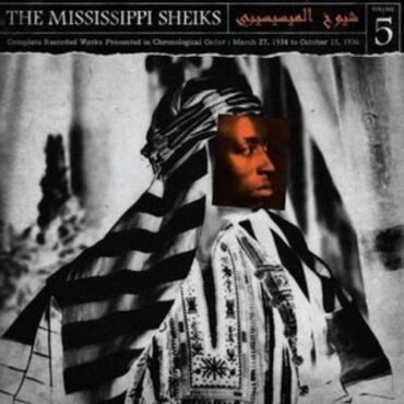 MISSISSIPPI SHEIKS – COMPLETE RECORDED WORKS VOL.5 (180 GR)