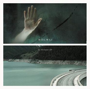 MOGWAI – LES REVENANTS