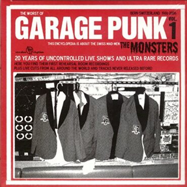 THE MONSTERS – GARAGE PUNK FROM BERN, CH ’86-’06