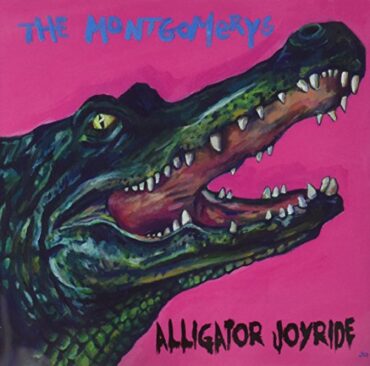 THE MONTGOMERYS – ALLIGATOR JOYRIDE