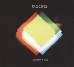 THE MOONS – MINDWAVES