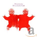 MOTORPSYCHO – IT’S A LOVE CULT