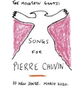 MOUNTAIN GOATS – SONGS FOR PIERRE CHUVIN