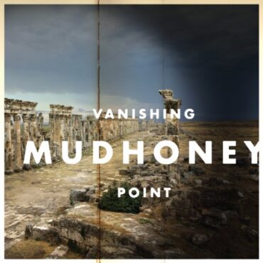 MUDHONEY – VANISHING POINT