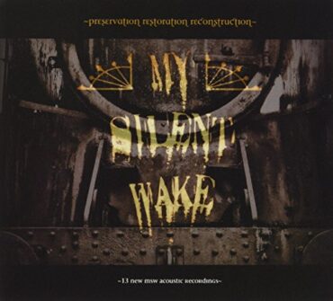 MY SILENT WAKE – PRESERVATION RESTORATION RECONSTRUCTION