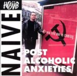 NAIVE – POST ALCOHOLIC ANXIETIES