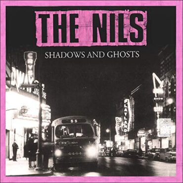 THE NILS – SHADOWS AND GHOSTS