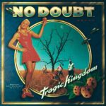 NO DOUBT – TRAGIC KINGDOM (COLOR)