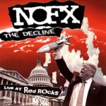 NOFX – THE DECLINE (LIVE AT RED ROCKS)