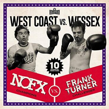 NOFX VS FRANK TURNER – WEST COAST VS WESSEX