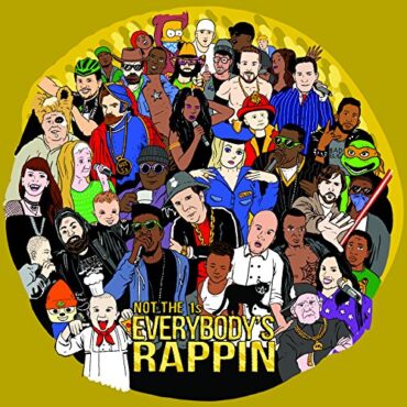 NOT THE 1S – EVERYBODY’S RAPPIN (PIC)