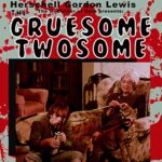 O.S.T./HERSCHELL GORDON LEWIS – GRUESOME TWOSOME