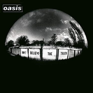 OASIS – DON’T BELIEVE THE TRUTH (180 GR)