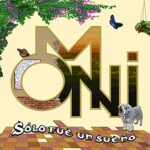 OMNI – SOLO FUE UN SUENO