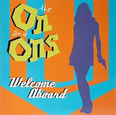 THE ON AND ONS – WELCOME ABOARD