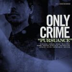 ONLY CRIME – PURSUANCE (W/CD)