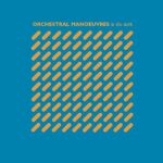 ORCHESTRAL MANOEUVRES IN THE DARK – ORCHESTRAL MANOEUVRES IN THE DARK