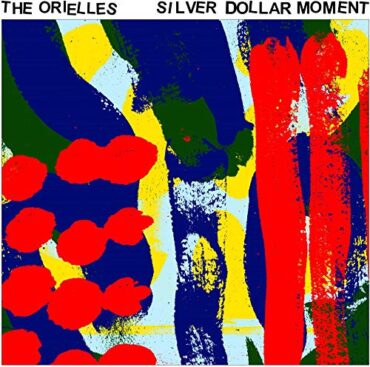 THE ORIELLES – SILVER DOLLAR MOMENT