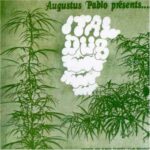 AUGUSTUS PABLO – ITAL DUB