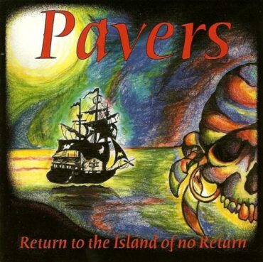 PAVERS – RETURN TO THE ISLAND OF NO RETURN