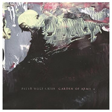 PETER WOLF CRIER – GARDEN OF ARMS