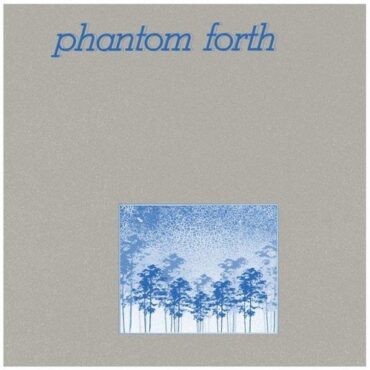 PHANTOM FORTH – THE EEPP LP