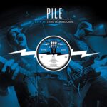 PILE – THIRD MAN LIVE 4-16-2017