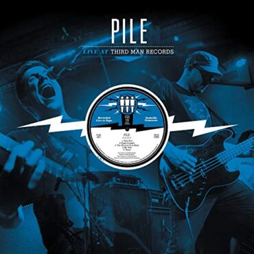 PILE – THIRD MAN LIVE 4-16-2017