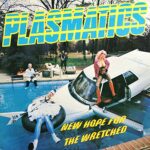 PLASMATICS – NEW HOPE FOR THE WRETCHED