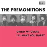 THE PREMONITIONS – GRIND MY GEARS