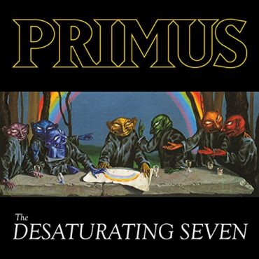 PRIMUS – THE DESATURATING SEVEN (COLOR)