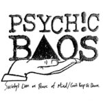 PSYCHIC BAOS – SOCIETY’S LIEN ON PEACE OF MIND