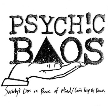 PSYCHIC BAOS – SOCIETY’S LIEN ON PEACE OF MIND