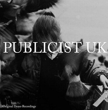 PUBLICIST UK – ORIGINAL DEMO RECORDINGS