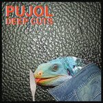 PUJOL – DEEP CUTS (RSD)