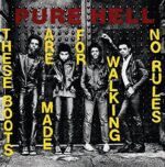 PURE HELL – THESE BOOTS ARE MADE FOR WALKING